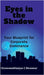 " Eyes in the Shadow Your Blueprint for Corporate Dominance" by Chennamallikarjun C Bhusanur