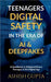 Teenagers Digital Safety in the Era of AI & Deepfakes: A Handbook to Safeguard Every Teenager in the Digital Age by Ashish Gupta
