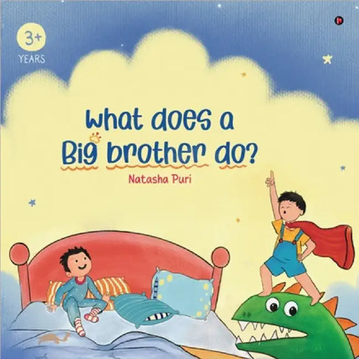 What does a Big brother do? by Natasha Puri