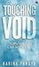 Touching Void: Surviving a Car Accident: Surviving a Car Accident by Karina Pandya
