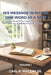 His Message In Rhyme One Word At a Time: A Book for Daily Meditation and Searching Scriptures for Understanding: Volume 1 by Sr. Waters Carl R.