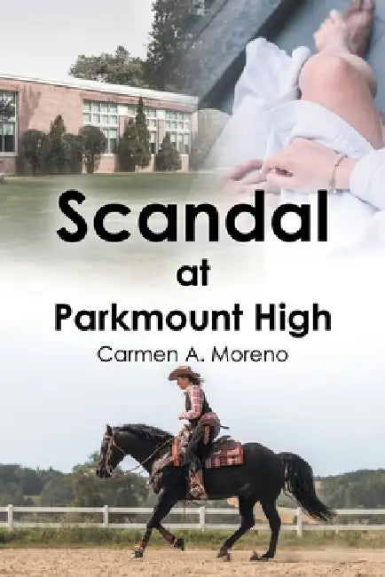 Scandal at Parkmount High by Carmen a. Moreno