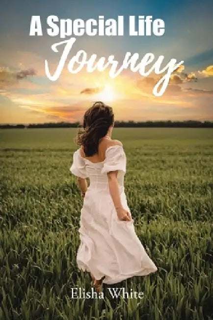 A Special Life Journey by Elisha White