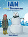 Ian and the Snowman: Another Ian Adventure by Nate Wood