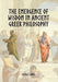 The Emergence of Wisdom in Ancient Greek Philosophy by George Leone
