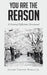 You Are the Reason: A Personal Reflection Devotional by Jeffery Timothy, Jr. Burgin