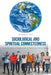 Sociological and Spiritual Connectedness: Core Concepts of Humans in the Mind of a Divine Being by Desmond H. Reid