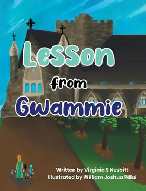Lesson from Gwammie by Virginia S. Nesbitt
