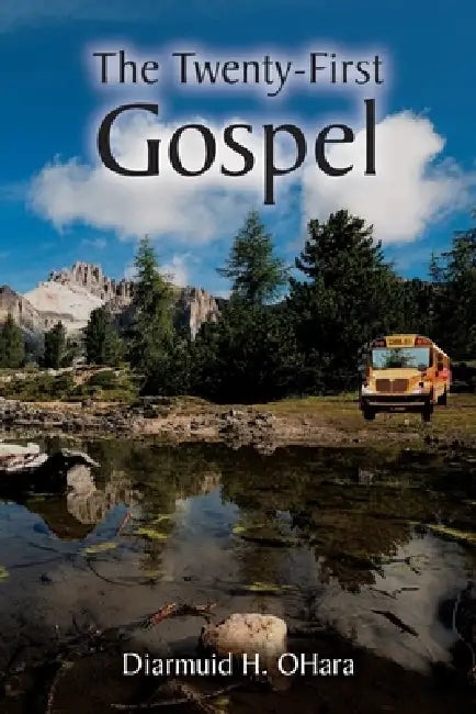 The Twenty-First Gospel by Diarmuid H. O'Hara