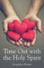 Time Out with the Holy Spirit by Jacqueline Martin