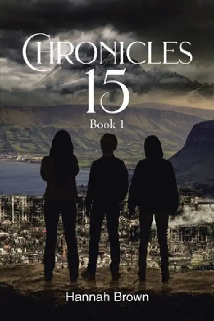 Chronicles 15: Book 1 by Hannah Brown