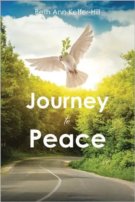 Journey to Peace by Keffer-Hill, Beth Ann