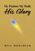 My Psalms My Walk His Glory by Mija Moschler