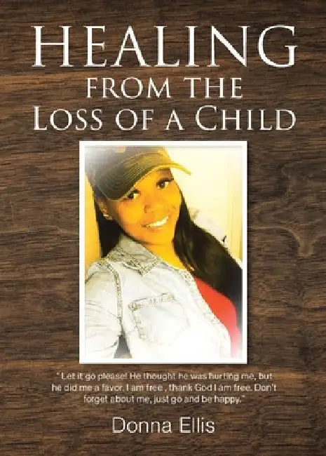 Healing from the Loss of a Child by Donna Ellis
