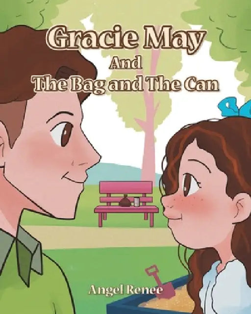 Gracie May And The Bag and The Can by Angel Renee