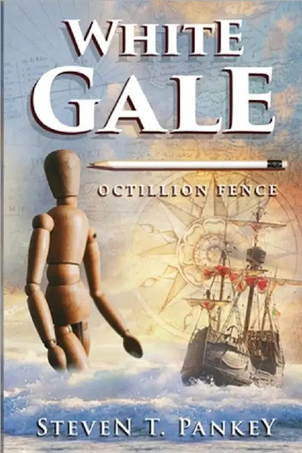 White Gale: Octillion Fence by Pankey, Steven T.