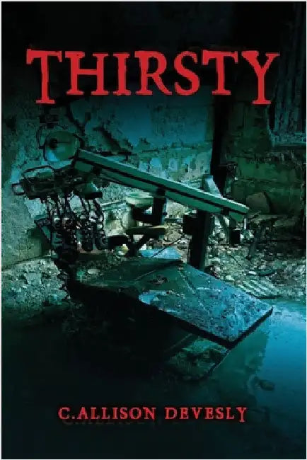 Thirsty: The Christiansen Lineage by Devesly, C. Allison