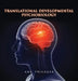 Translational Developmental Psychobiology by Amy Twilegar