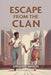 Escape from the Clan by Gregory Marcel
