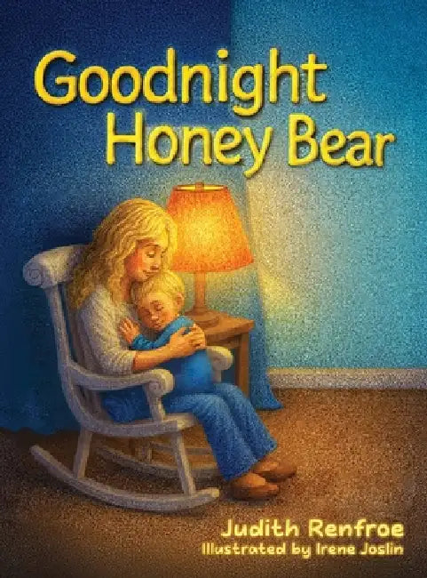 Goodnight Honey Bear by Judith Renfroe