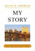 My Story: Only God Will Be My Judge by Lucille M. Griswold