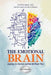 The Emotional Brain: Exploring Our Emotions and How We Master Them by Kathleen Ho