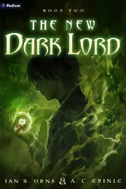 The New Dark Lord 2: An Isekai Progression Fantasy by Ian B. Urns, A. C