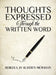 Thoughts Expressed Through the Written Word by Rebecca Jo Slayden-McMahan