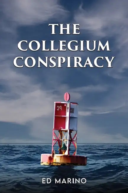 The Collegium Conspiracy by Ed Marino