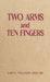 Two Arms and Ten Fingers by Esquire Gary L. Williams