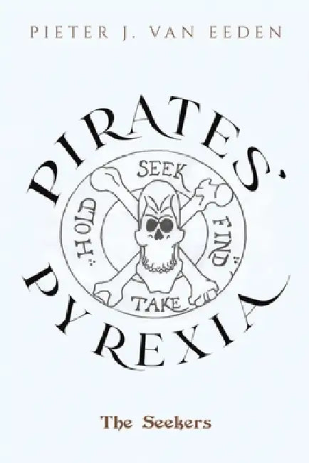 Pirates' Pyrexia by Pieter J. Van Eeden