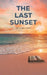 The Last Sunset by Zack Bellamy