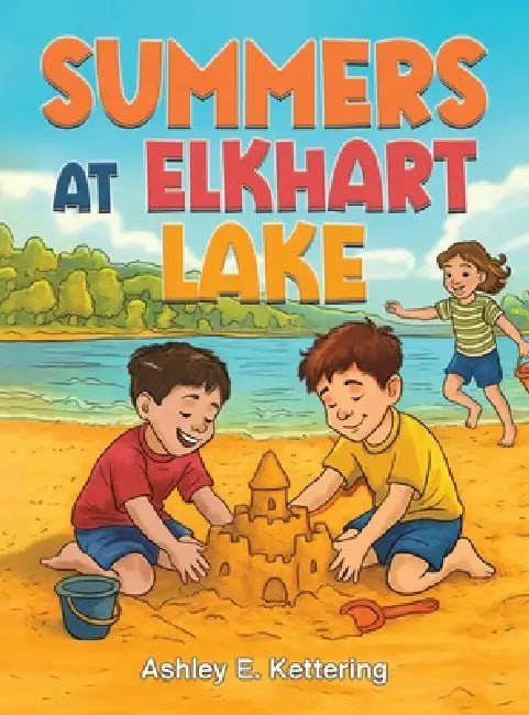 Summers at Elkhart Lake by Ashley E. Kettering