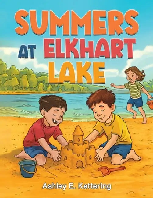 Summers at Elkhart Lake by Ashley E. Kettering