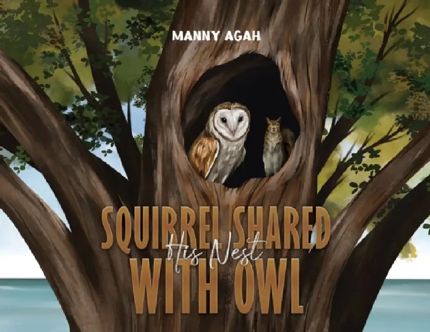 Squirrel Shared His Nest with Owl by Manny Agah