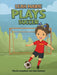 Leah Marie Plays Soccer by Marylin Leinenbach, Anne Raymond