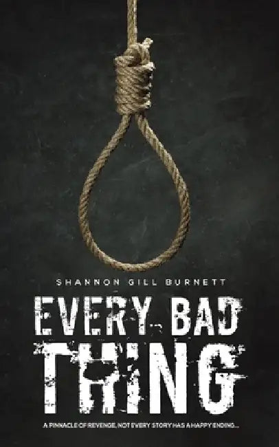 Every Bad Thing by Burnett, Shannon Gill