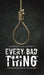 Every Bad Thing by Shannon Gill Burnett