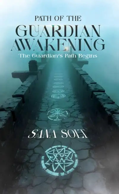 Path of the Guardian: Awakening by Sana Solt