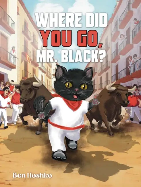 Where Did You Go, Mr. Black? by Ben Hoshko