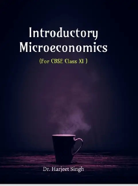 Introductory Microeconomics: For CBSE XI by Dr Harjeet Singh