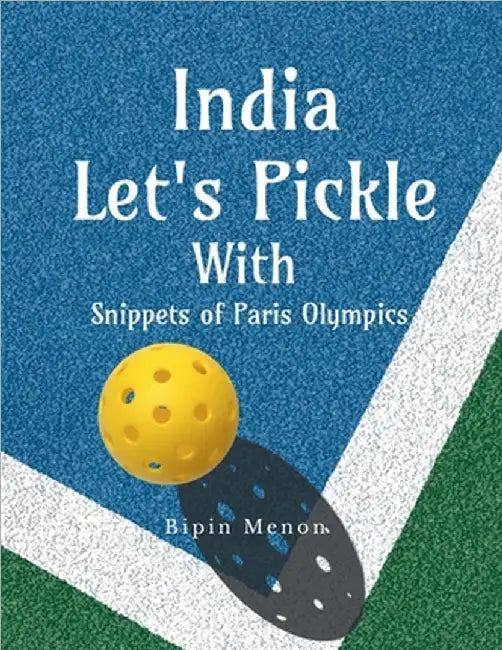 India Lets Pickle with snippets of Paris Olympics by Bipin Menon