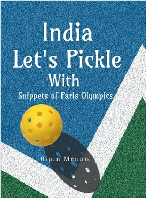 India Lets Pickle with snippets of Paris Olympics by Bipin Menon