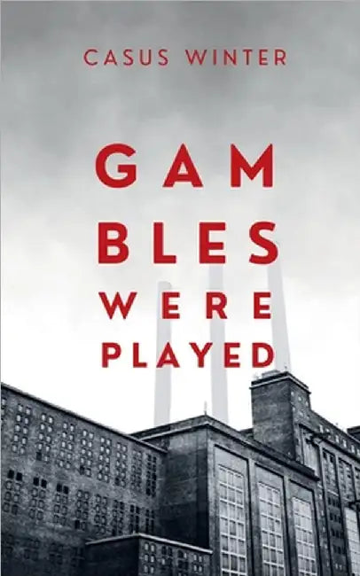 Gambles Were Played by Casus Winter