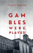 Gambles Were Played by Casus Winter