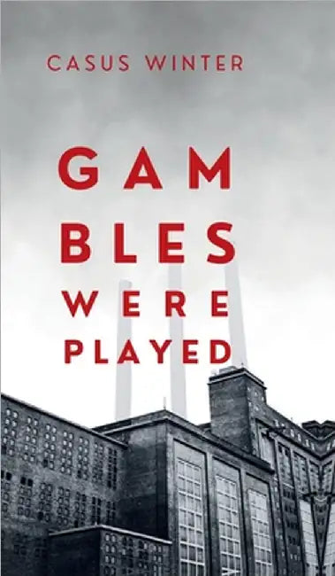 Gambles Were Played by Casus Winter