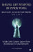 Making Life Respond By Inner Work (Vol.2 of 3): Unlocked: 100 Secret Life-Truths by N M Nageswari
