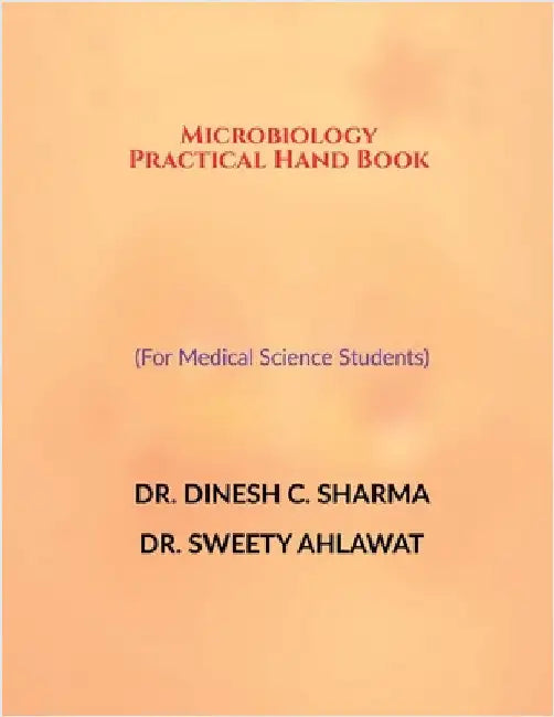 Microbiology Practical Hand Book (For Medical Science Students) by Dr Dinesh