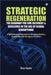 Strategic Regeneration: The Roadmap for SME Recovery and Resilience in the Age of Global Disruptions: A Methodological Framework on Navigating Busines by Deny Sapian