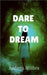 Dare to dream by Aaditya Mishra